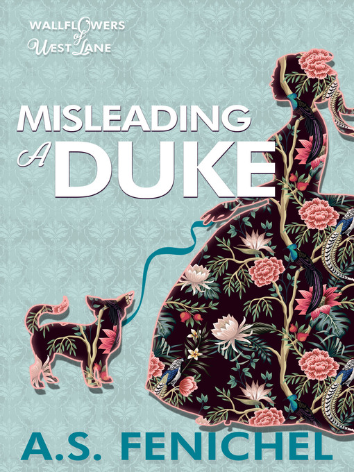 Title details for Misleading a Duke by A.S. Fenichel - Available